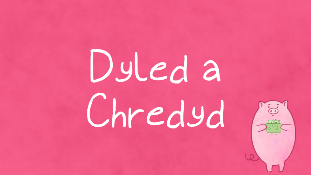 Botwm sgwâr pinc gyda'r teitl 'dyled a chredyd' mewn gwyn gyda cartŵn o fochyn yn gafael mewn waled gydag wyneb yn gwenu ac arian i'w weld yn dod allan ohono