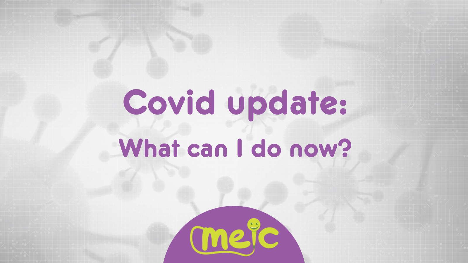 Covid Update – What Can I Do Now?